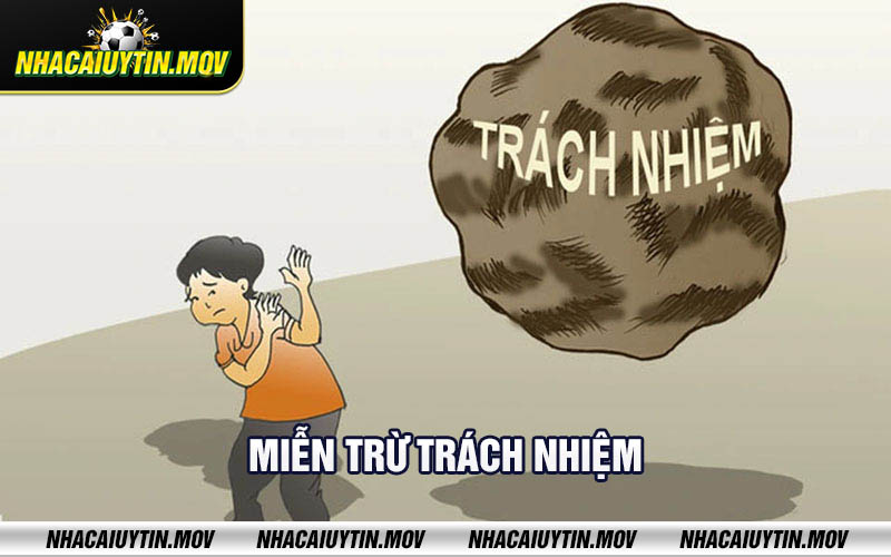 Mien tru trach nhiem 2 Miễn trừ trách nhiệm