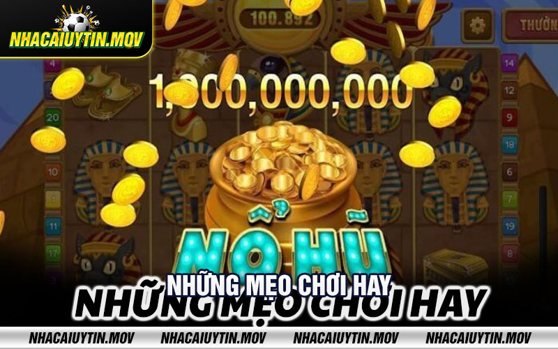 Nhung meo choi hay Những mẹo chơi hay